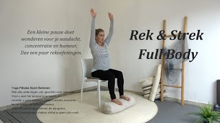 Rek amp Strek Full Body  StoelYoga beginner ouderen thuis  Rekoefeningen voor meer energie 88 [upl. by Oiredised]