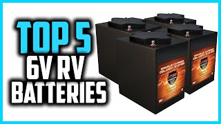 ▶️Top 5 Best 6V RV Batteries Reviews in 2024 [upl. by Nosneh584]