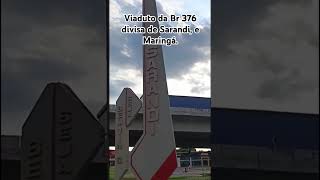 Viaduto da BR 376 divisa de Sarandi e Maringá [upl. by Ybab]