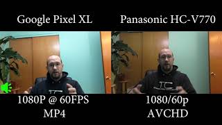 Camera Comparison  Pixel XL vs Panasonic HCV770 [upl. by Susi70]