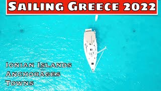 Ep14 Sailing Greece in 2022 Best places to sail in Ionian Islands towns anchorages marinas [upl. by Alset14]