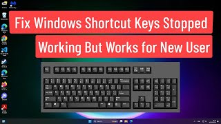 Fix Windows Shortcut Keys Stopped Working But Works for New User [upl. by Llemor305]