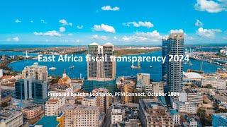 East Africa fiscal transparency 2024 [upl. by Murtagh]