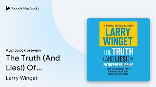 The Truth And Lies Of Entrepreneurship Make… by Larry Winget · Audiobook preview [upl. by Dyan]