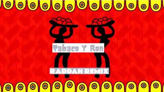 Voodoo X Tabaco Y Ron Remix [upl. by Rizas56]