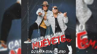 quotMuévetequot  Cali Flow Latino  Remix Dj Rafa Con Salero [upl. by Nnyllaf]