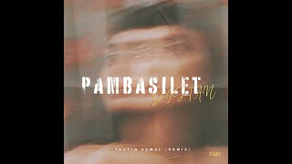 PAMBASILET TAUFIQ AKMAL REMIX DISTAN [upl. by Alien]