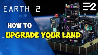 How to Upgrade Your Virtual Land in Earth 2 StepbyStep Guide [upl. by Hamian]