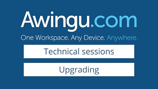 Awingu technical session  Upgrading [upl. by Noyk]