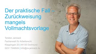 Der praktische Fall  Zurückweisung mangels Vollmachtsvorlage [upl. by Lamb463]