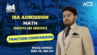 Fraction Comparison  IBA Admission Math  Muaz Ahmed  ACS IBA Admission [upl. by Elizabeth]