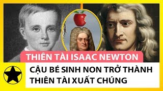 Isaac Newton – Cậu Bé Sinh Non Trở Thành Thiên Tài Xuất Chúng [upl. by Mufinella]