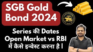 SGB Gold Bond 2024  Sovereign Gold Bond Scheme 2024 Dates  SGB Gold Bond Investment 202425 [upl. by Floeter]