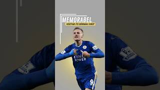 Memorable 8  Kesetiaan itu bernama Vardy leicester vardy [upl. by Michal]