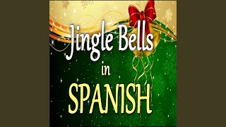 Cascabeles Jingle Bells in Spanish [upl. by Johny]