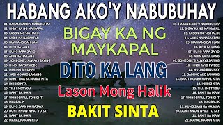 Habang Akoy Nabubuhay💔Masakit Na Kanta Para Sa Mga Broken💥Tagalog Love Song 2023 [upl. by Loise553]