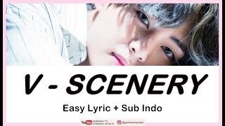 Easy Lyric V BTS  SCENERY by GOMAWO Indo Sub [upl. by Maida850]