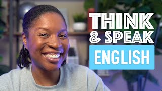 THINK AND SPEAK ENGLISH  HOW TO ANSWER ANY QUESTION LIKE A NATIVE ENGLISH SPEAKER EPISODE 10 [upl. by Carli]