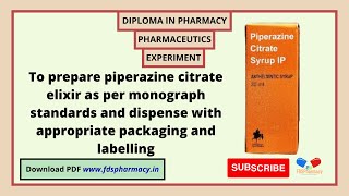 To Prepare Piperazine Citrate Elixir  Pharmaceutics Practical  DPharma 1st year [upl. by Riehl]