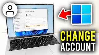 How To Change Microsoft Account In Windows 11  Full Guide [upl. by Melitta]