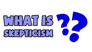 What is Skepticism  Explained in 2 min [upl. by Zobias]