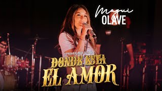 Donde Esta el Amor  Magui Olave [upl. by Marriott376]