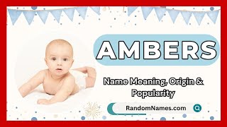 Ambers  Baby Boy Name Meaning Origin amp Popularity  RandomNamescom [upl. by Michaeline]