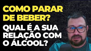 Como parar de beber Primeiro passo [upl. by Ellerud]