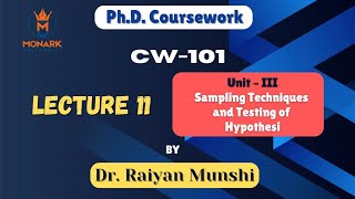 Lecture 11 CW101 Unit – III Sampling Techniques and Testing of Hypothesis phd dataanalysis [upl. by Caniff]