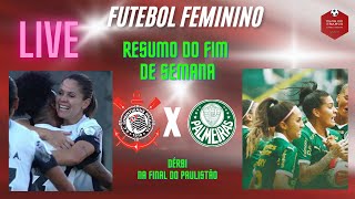 LIVE  RESUMO DO FIM DE SEMANA FUTEBOL FEMIINO [upl. by Yendys]