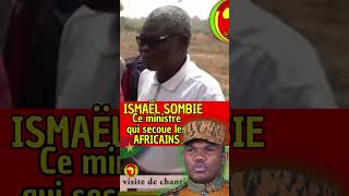 ismaelsombie le ministre qui fait honneur à sa fonction [upl. by Anderson]