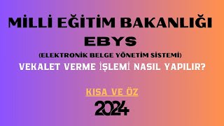 EBYS VEKALET VERME İŞLEMİ NASIL YAPILIR [upl. by Artinad]