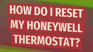 How do I reset my Honeywell thermostat [upl. by Jovitta218]