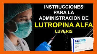 Como administrar LUTROPINA ALFA LUVERIS SC 💉 ► PAUTAS IMPORTANTES [upl. by Ttayh]