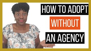 How to Adopt Without an Adoption Agency [upl. by Akilam506]