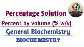 Percent By Volume  WV ll Percentage Solution ll General Biochemistry ll Biochemistry [upl. by Rehotsirhc]