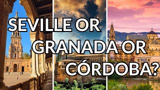 Seville or Granada or Córdoba Which City to Visit [upl. by Pamela702]