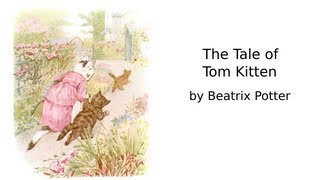 The Tale of Tom Kitten [upl. by Yeldarb]