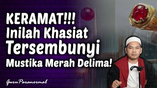 KERAMAT Inilah Kedahsyatan Khasiat Tersembunyi dalam Mustika Merah Delima [upl. by Frere]