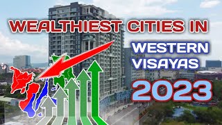 Top 5 Richest Cities in Western Visayas 2023 [upl. by Jezabelle]