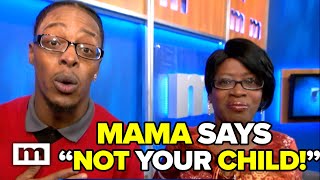 Mama says not your child  Maury [upl. by Noved]