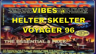 VIBES  HELTER SKELTER  VOYAGER 96 [upl. by Judith]