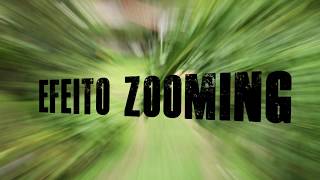 O Efeito ZOOMING [upl. by Gastineau]