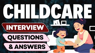 Childcare Interview Questions and Answers  Childcare Job Interview Questions and Answers [upl. by Nats711]