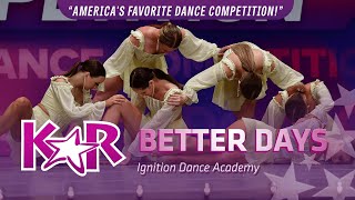 Best Lyrical  BETTER DAYS  Ignition Dance Academy [upl. by Rashidi442]