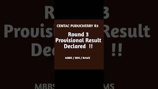 Centac Puducherry Round 3 Provisional Result Declared [upl. by Odlonra826]