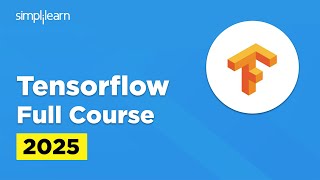 TensorFlow Full Course  TensorFlow Tutorial for Beginners  TensorFlow Projects  Simplilearn [upl. by Lowell]