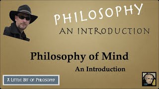 Introduction to Philosophy of Mind [upl. by Dodds]