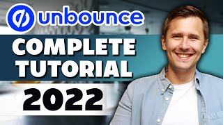 Unbounce Complete Tutorial  Everything You Need to Know About Unbounce [upl. by Anha971]