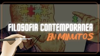 LA FILOSOFÍA CONTEMPORÁNEA en minutos [upl. by Reo]